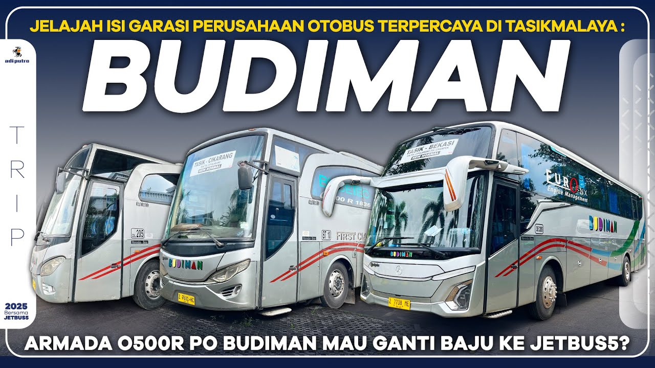 Jelajah Garasi PO BUDIMAN Tasikmalaya - Armada O500R Mau Ganti Baju Ke JETBUS5 ??