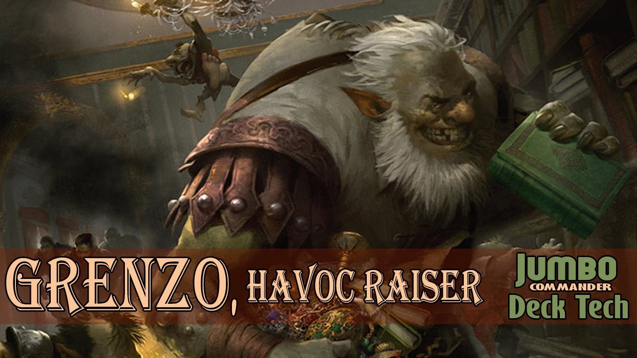 Grenzo Havoc Raiser Commander Deck Tech