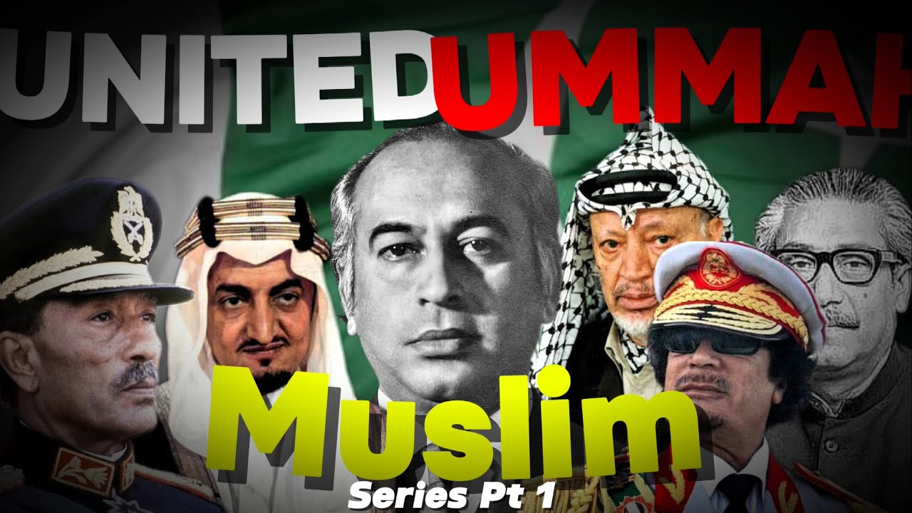 Powerful Muslim Leaders | OIC Muslim Conference 1974