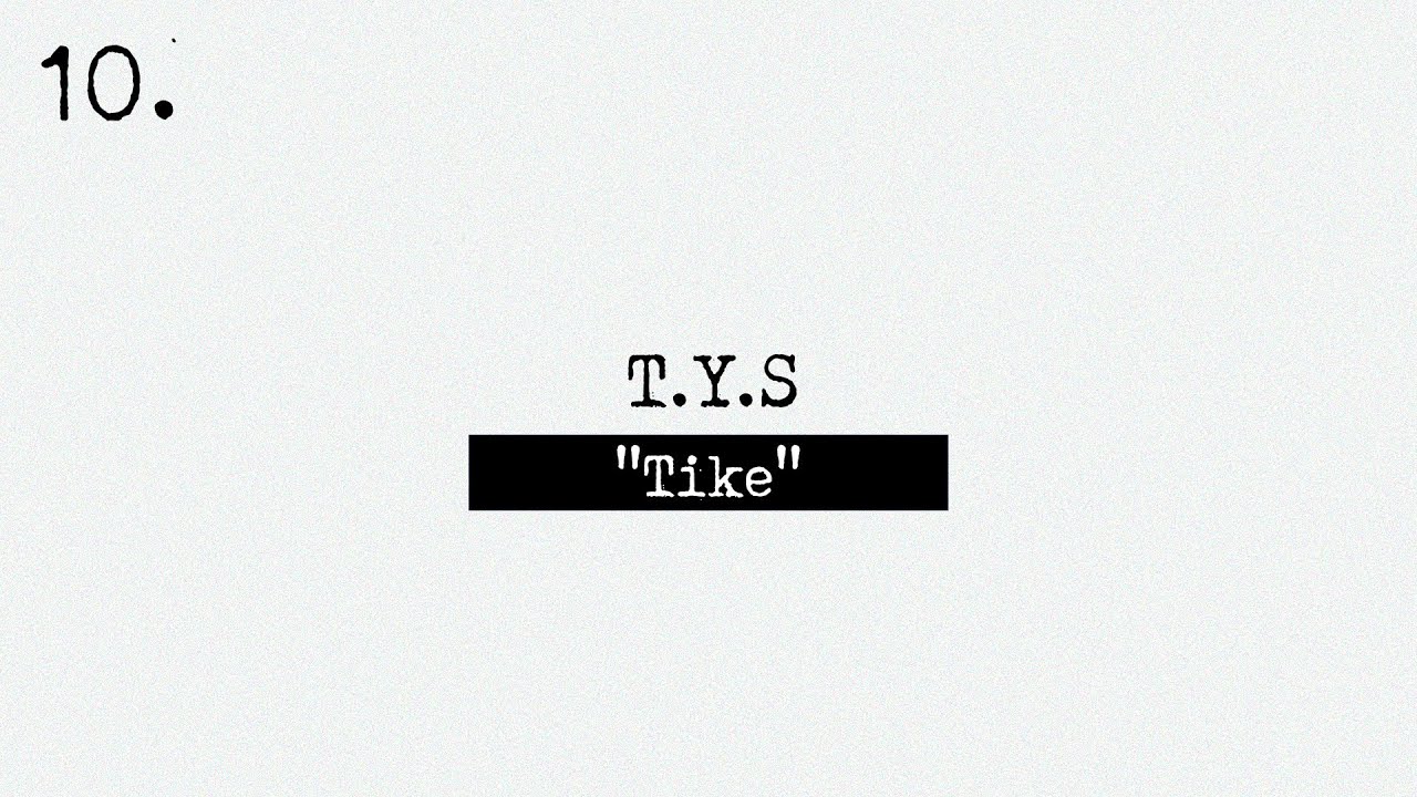 T.Y.S - TIKE