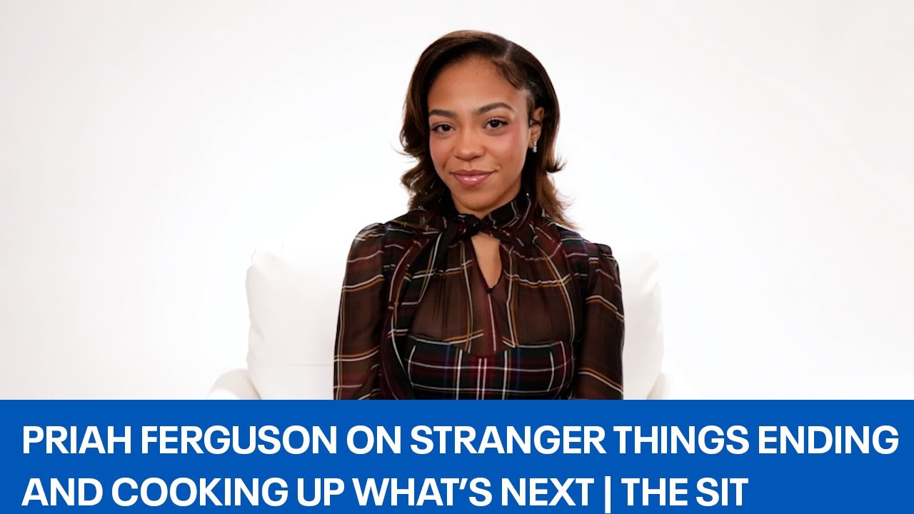 Priah Ferguson on Stranger Things Ending, Finding Her Voice, and Cooking Up What’s Next | The Sit