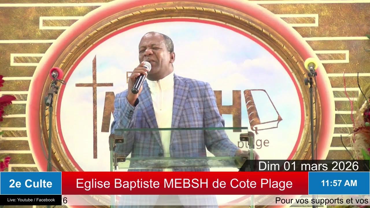 2ème Culte | Eglise Baptiste MEBSH De Cote-Plage | Dimanche 01-03-26
