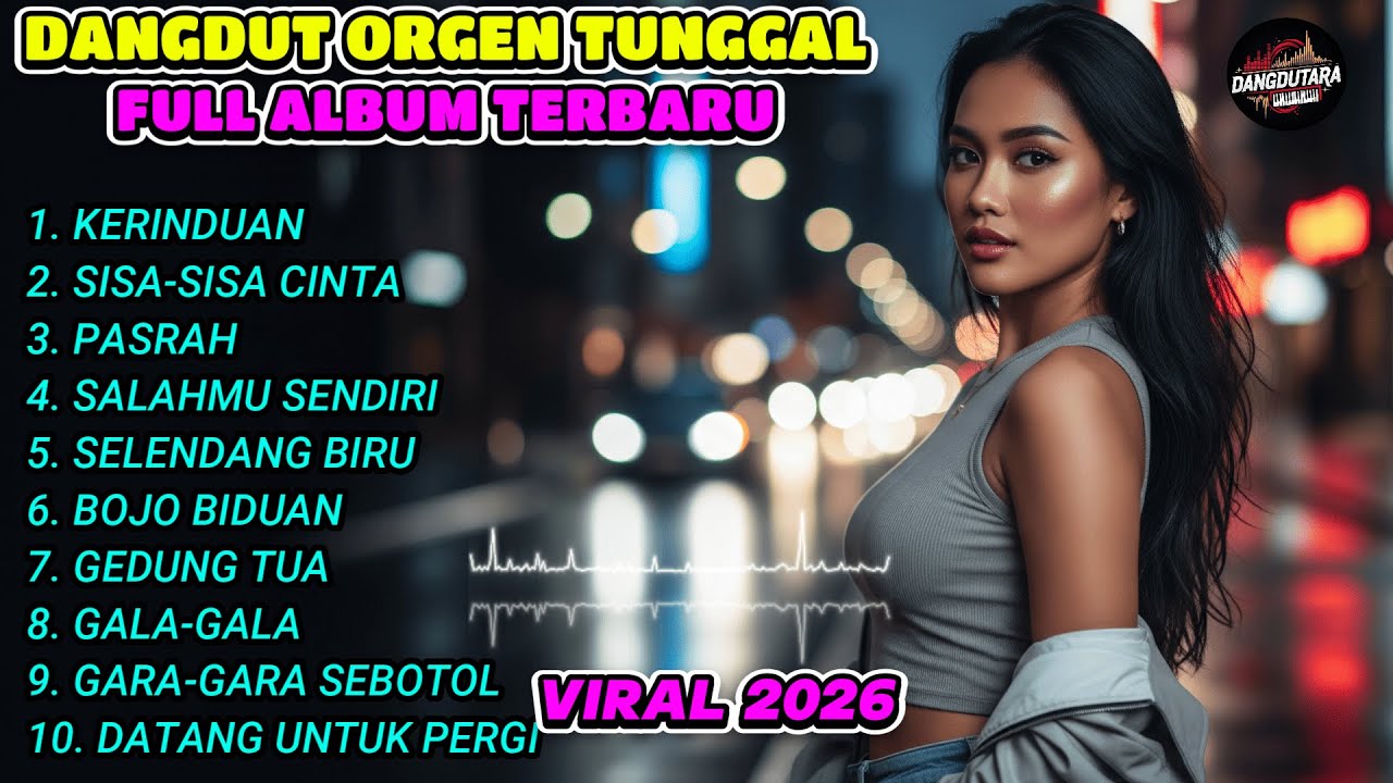 LAGU DANGDUT LAWAS FULL ALBUM - ORGEN TUNGGAL 2026 - LAGU DANGDUT ELECTONE ENAK BANGET