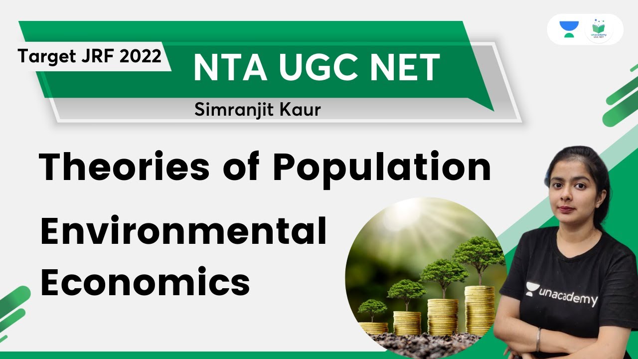 Theories of Population | Environmental Economics | NTA UGC NET | Simranjit Kaur | Unacademy UGC NET