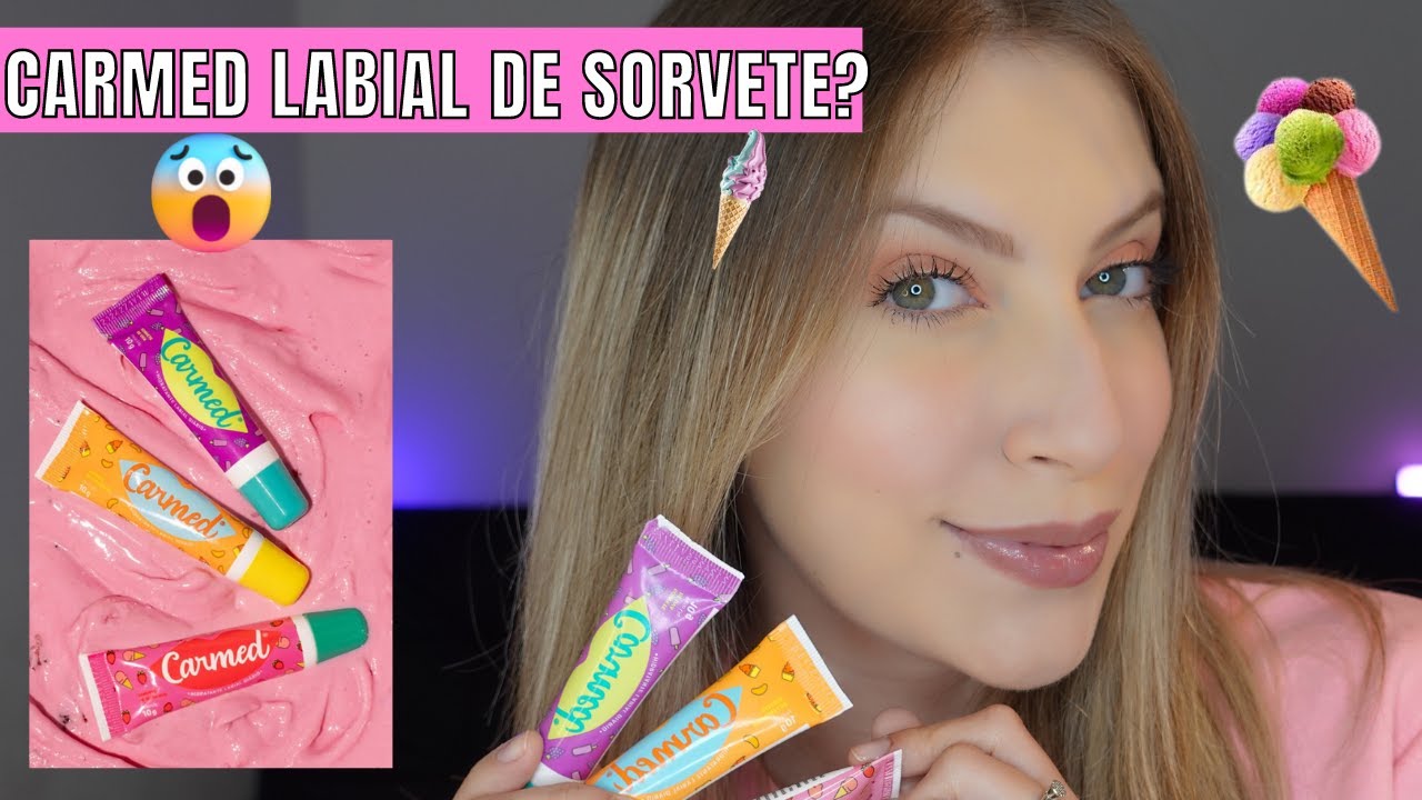NOVOS HIDRATANTES LABIAIS CARMED SORVETE 🍦 | PROTETORES LABIAIS PARA O INVERNO