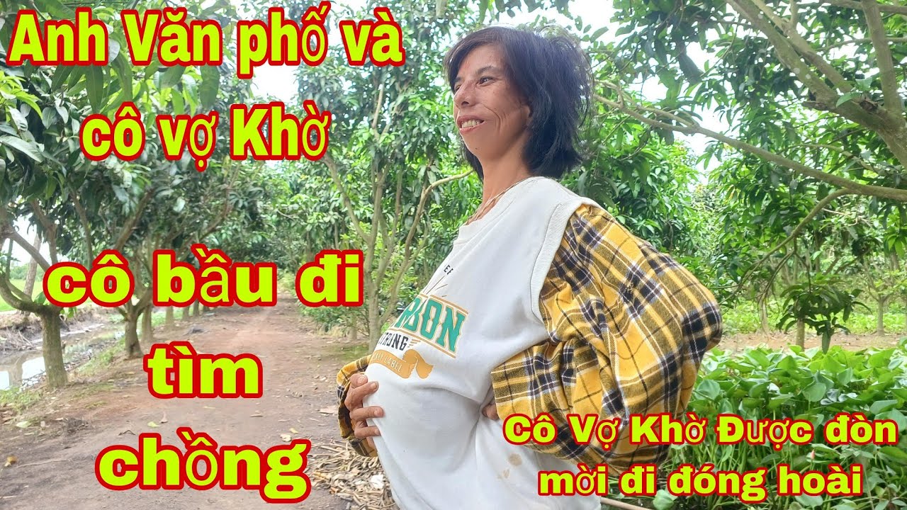 Người Vợ Khờ mang bầu đi tìm chồng
