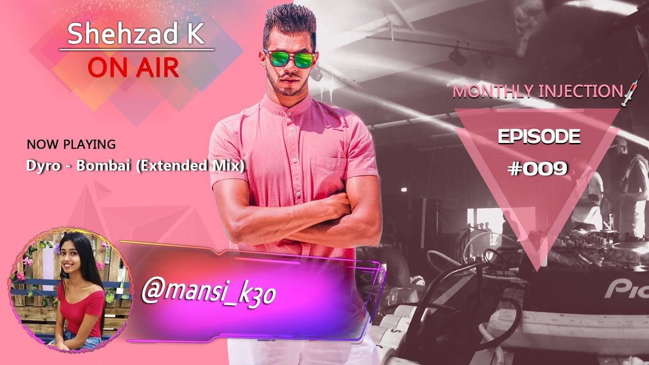 MONTHLY INJECTION Shehzad K ON AIR 009