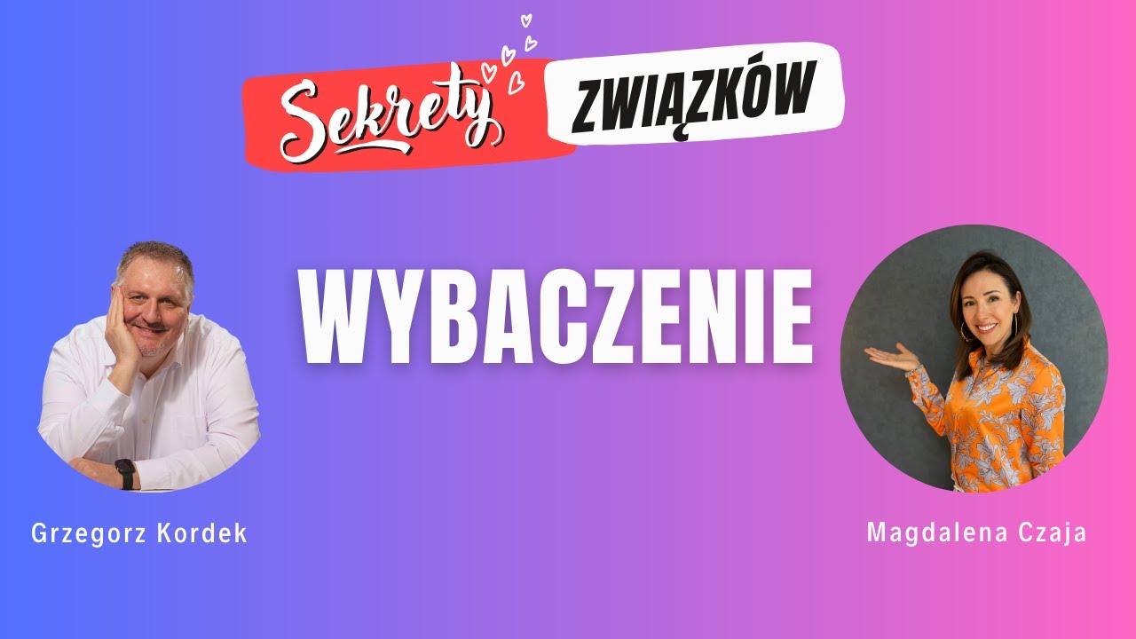 Sekrety związków: Wybaczanie.