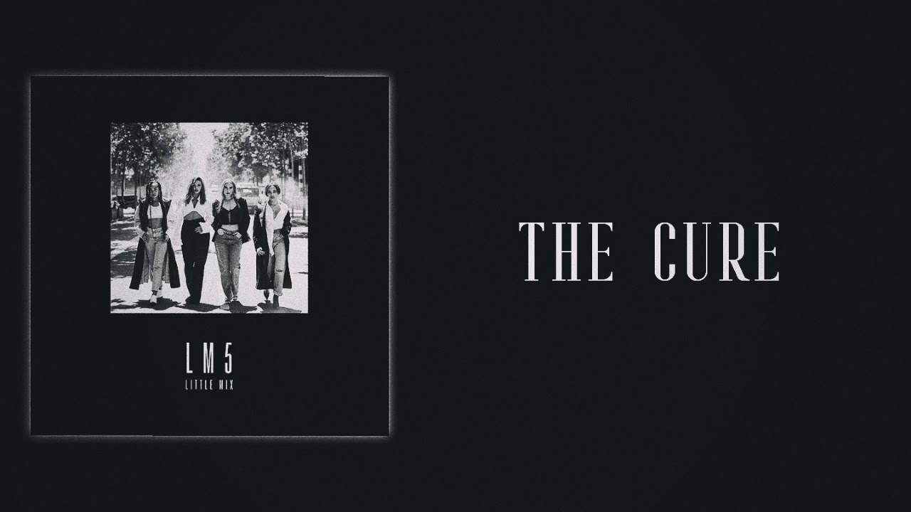 Little Mix - The Cure (Slow Version)
