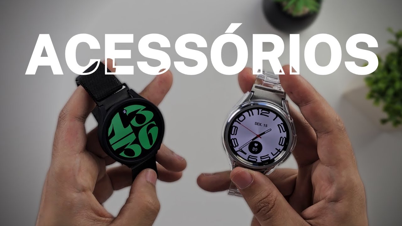 ACESSÓRIOS TOPS PARA GALAXY WATCH 6 E 6 CLASSIC