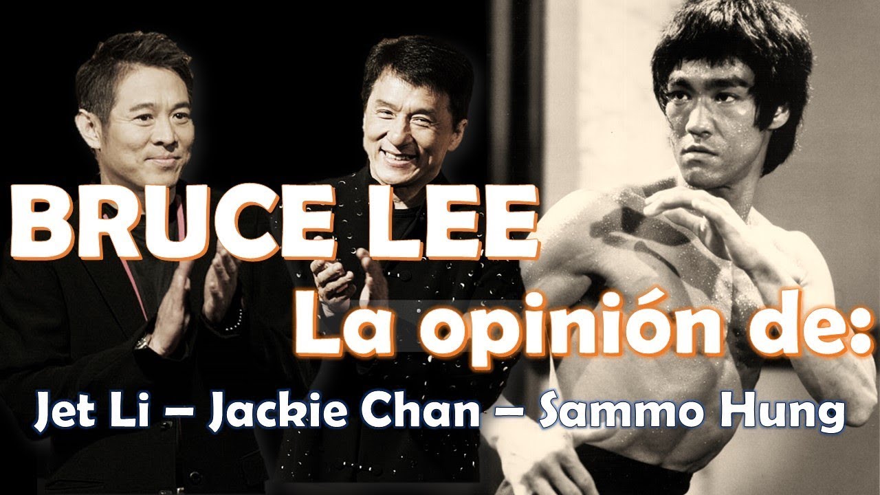 Bruce Lee - Que opinan Jackie Chan, Jet Li, Sammo Hung
