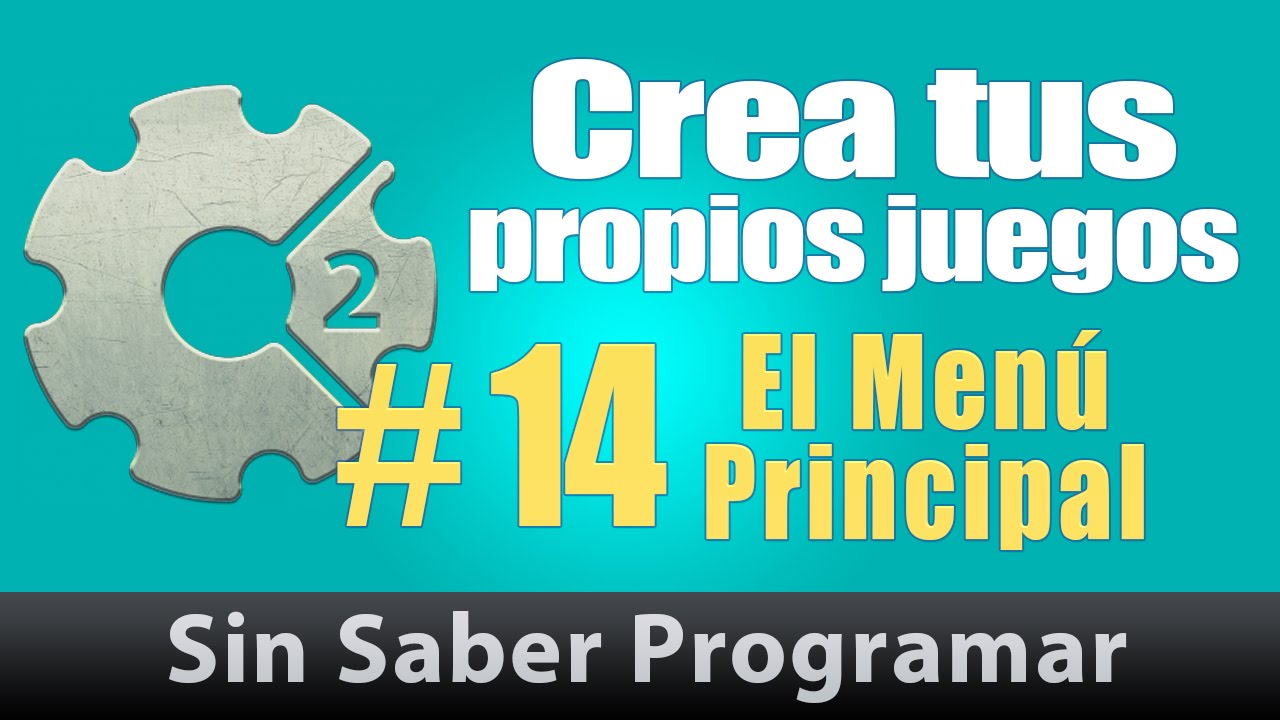 Construct 2 tutorial Español #14. El Menú Pincipal en Construct 2