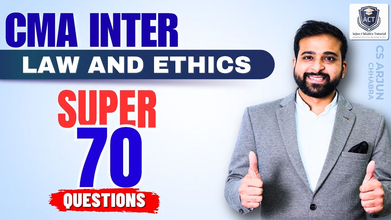 SUPER 70 QUESTIONS | CMA INTER LAW JUNE 26 | ARJUN CHHABRA TUTORIAL