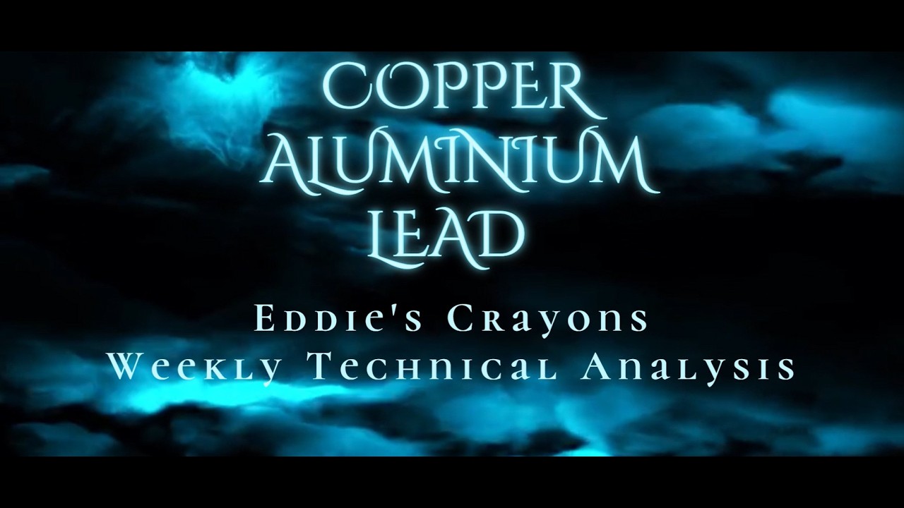 Weekly Technical Analysis of LME Copper, Aluminium & Lead &ndash; Eddie Tofpik&rsquo;s Crayons 28 July 2026