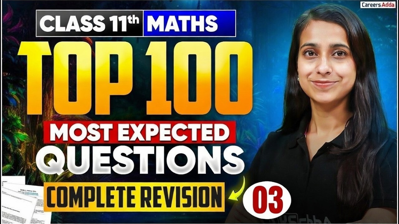 Class 11 Maths Marathon 2026 🔥 | Top 100 Most Expected Questions | One Shot Revision | Part 03