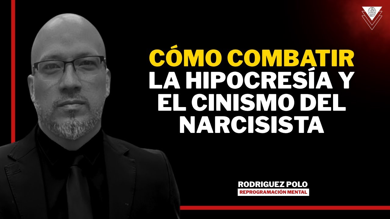 Cómo combatir la hipocresía y el cinismo del narcisista
