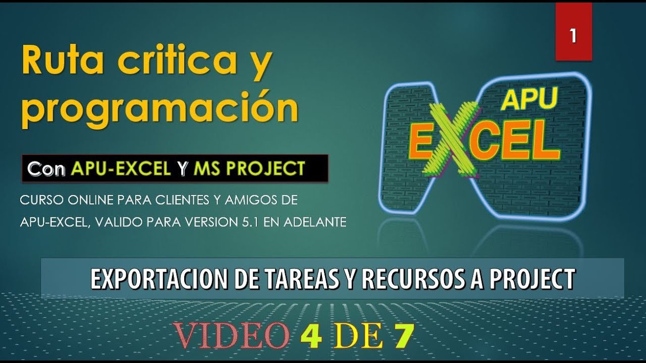 (4 de 7) Ruta Crítica y Programación con MS Project y APU-EXCEL. EXPORTACION A PROJECT