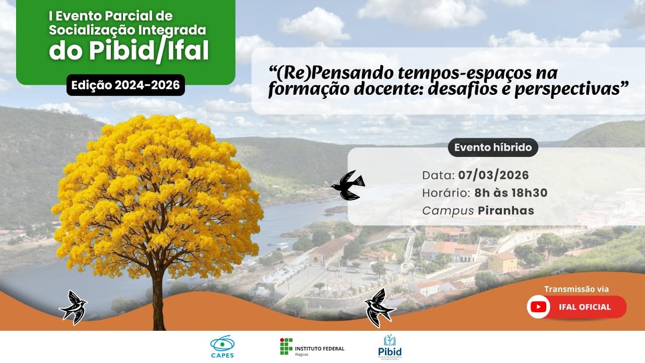 [Tarde] Evento Parcial de Socializa&ccedil;&atilde;o Integrada do Pibid/Ifal &ndash; Edi&ccedil;&atilde;o 2024&ndash;2026