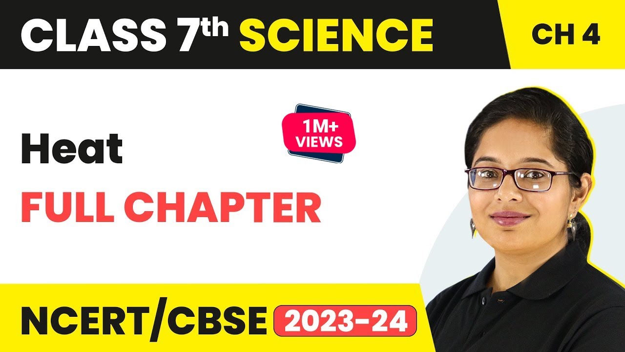 Heat Full Chapter Class 7 Science | NCERT Science Class 7 Chapter 4