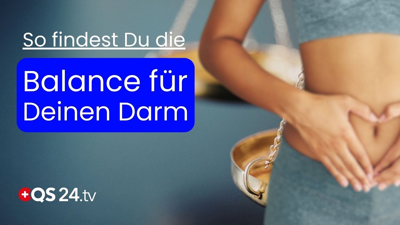 Darmgesundheit: Wenn Schulmedizin auf Naturheilkunde trifft | QS24 Wissenschafts-Gremium