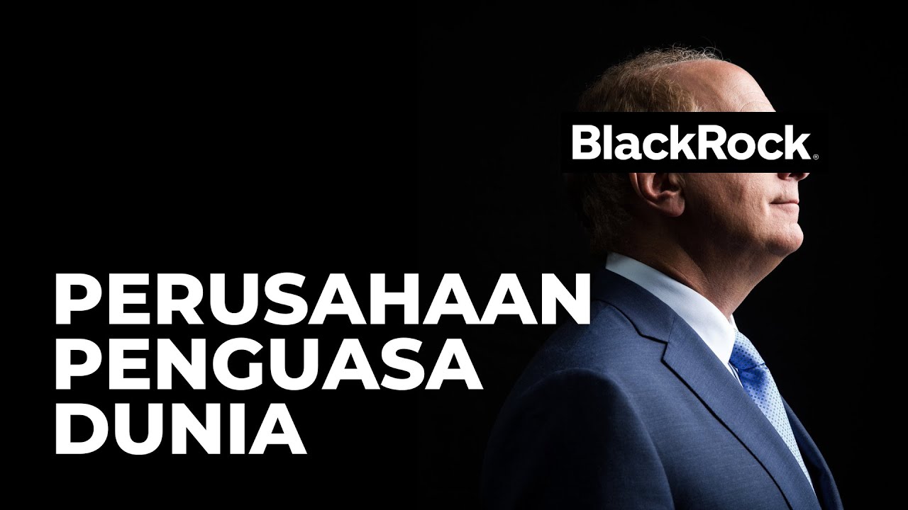BlackRock: Perusahaan Yang Memiliki Dunia