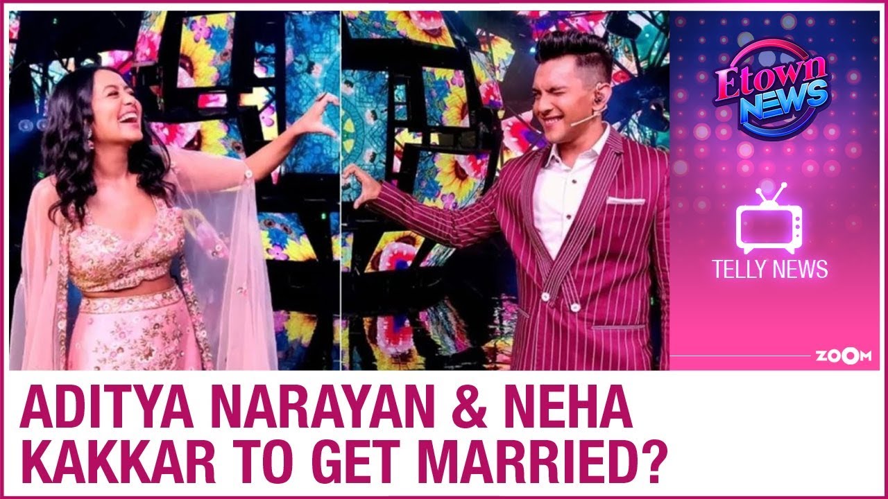 Aditya Narayan and Neha Kakkar to get married? | Television Gossip