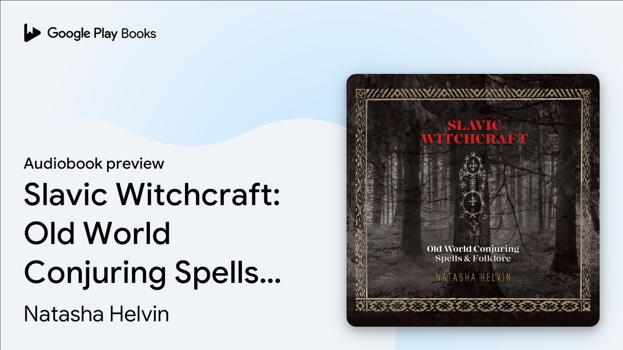 Slavic Witchcraft: Old World Conjuring Spells… by Natasha Helvin · Audiobook preview