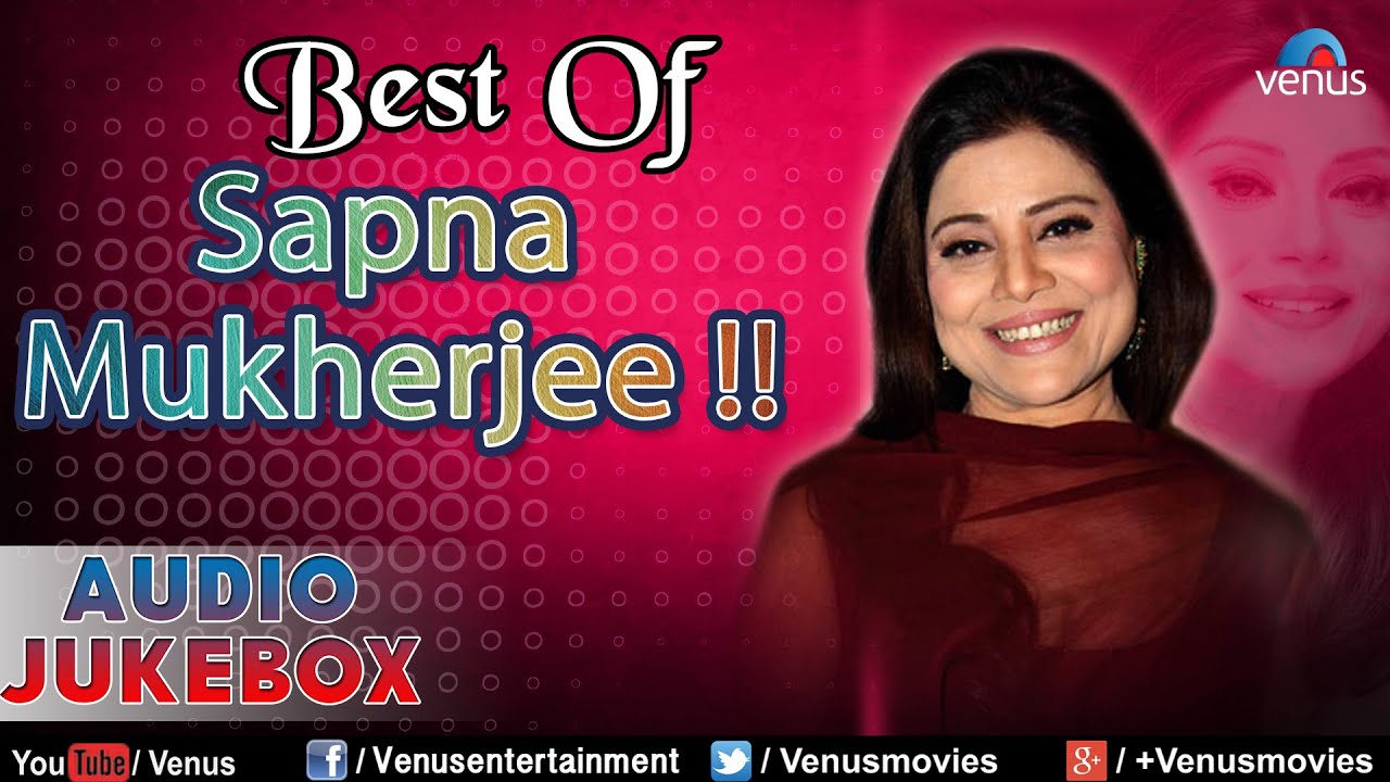 Sapna Mukherjee : || Audio Jukebox