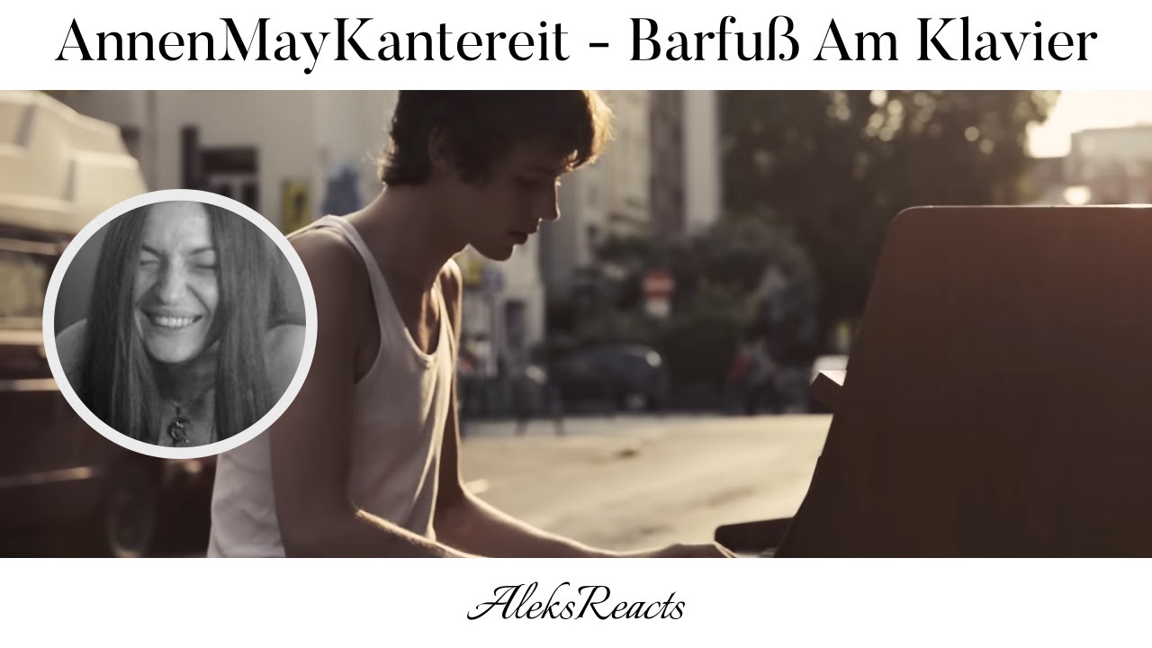 AnnenMayKantereit - Barfuß Am Klavier | Reaction | I'D NEVER GUESS WHO'S SINGING