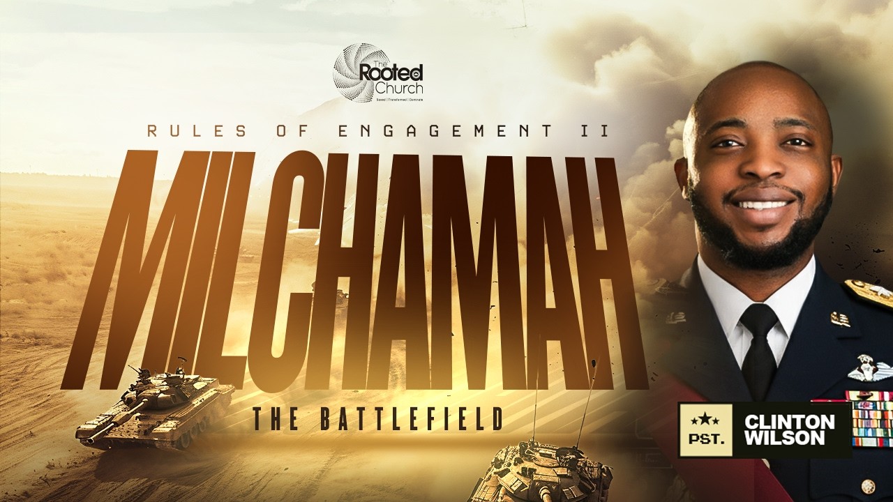 Rules of Engagement 2 I Milchamah - The Battlefield I Pastor Clinton Wilson