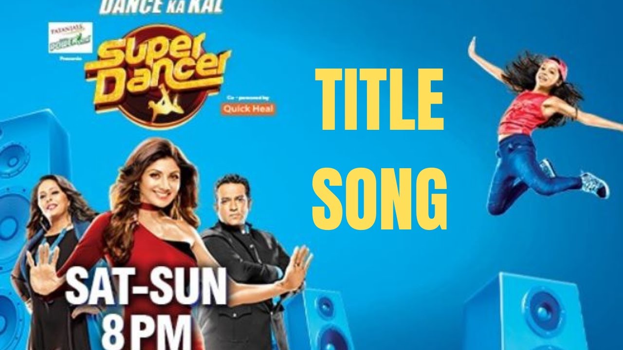 Super Dancer | Official Title Song | Sony Tv | Adil Prashant