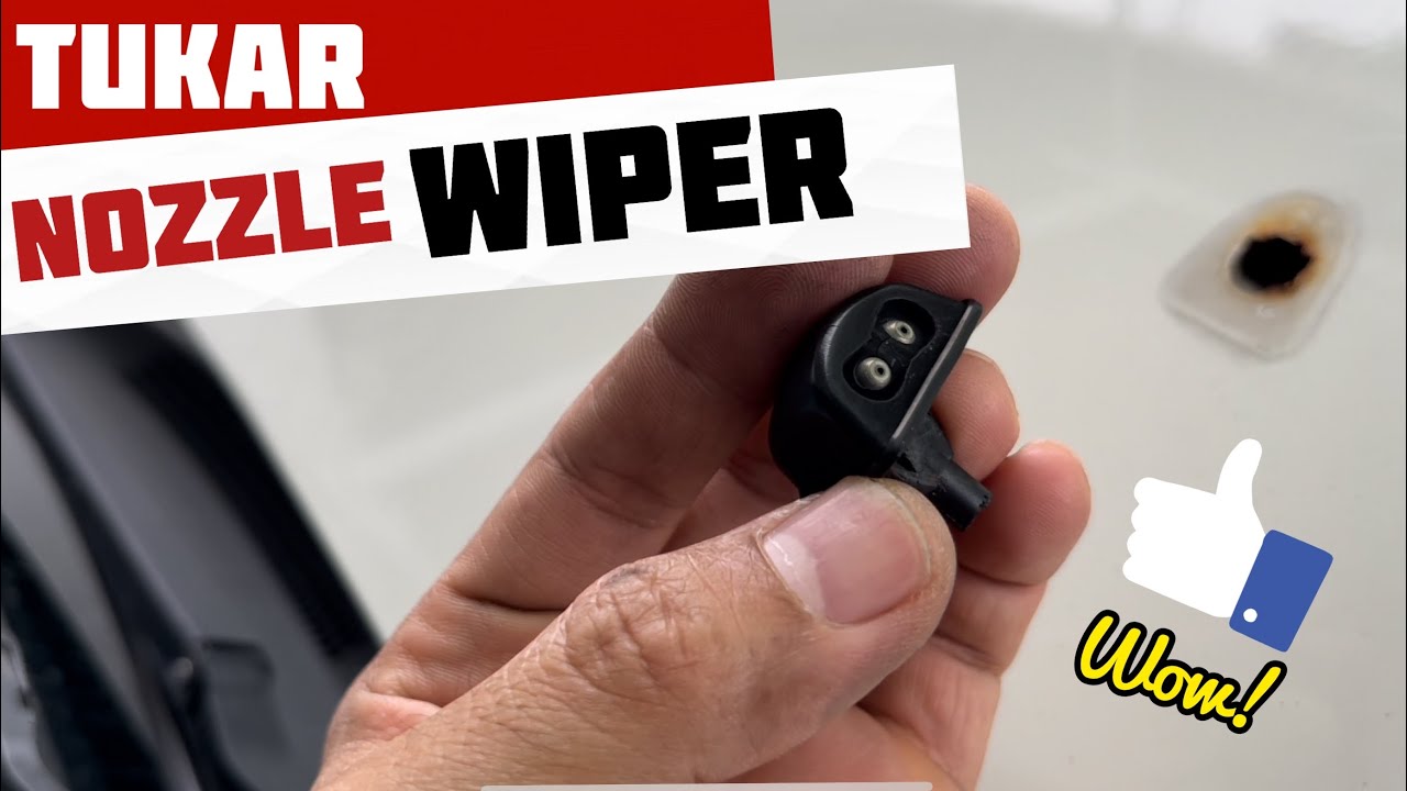 Cara buka pasang nozzle wiper kereta nozzle patah air tersumbat baik pulih benda rosak tutorial
