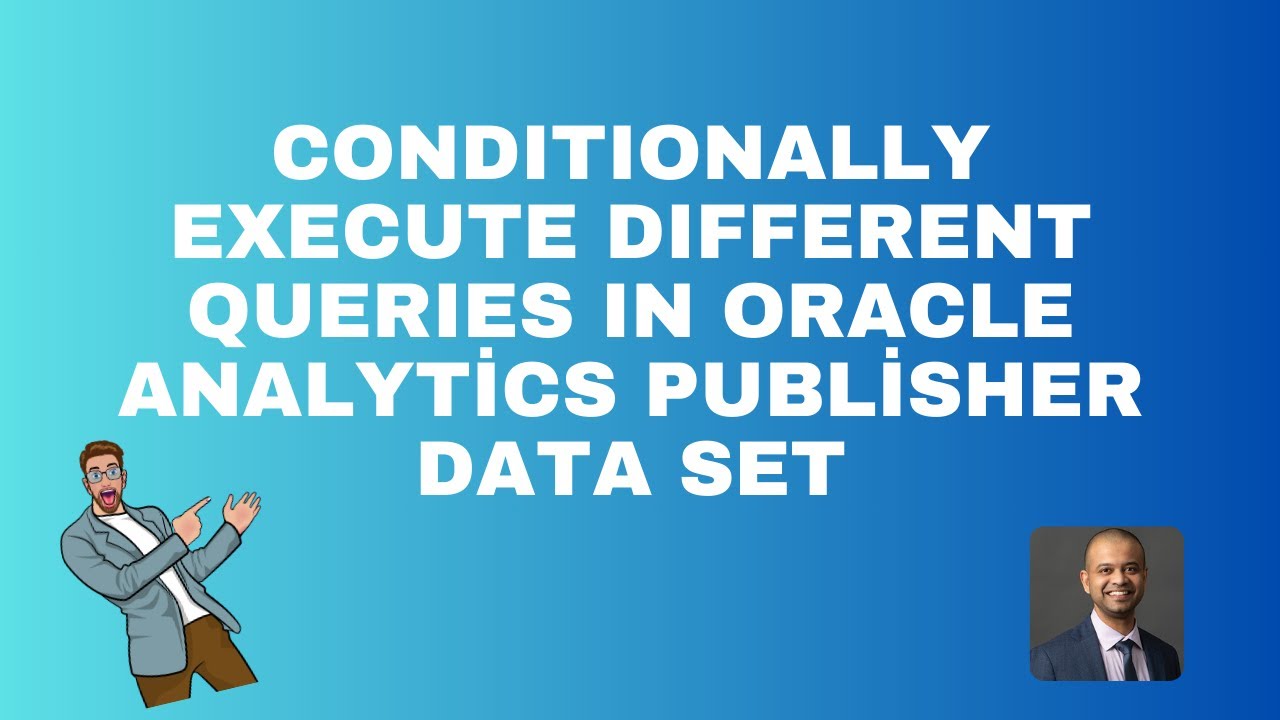 Conditionally Execute Queries in the same data set in Oracle Analytics Publisher (BIP)