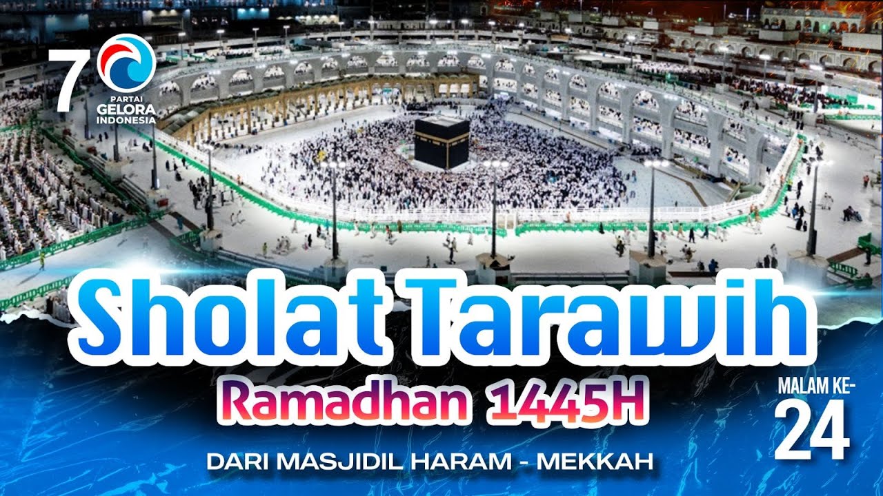 Sholat Tarawih Ramadhan 1445H malam ke-24 dari Masjidil Haram - Mekkah| geloraTV