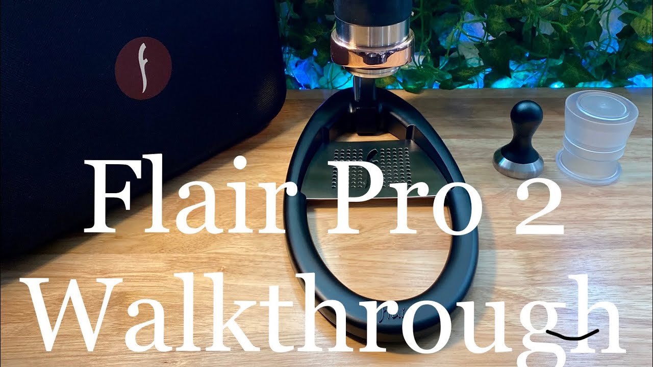 Flair Pro 2 Walkthrough