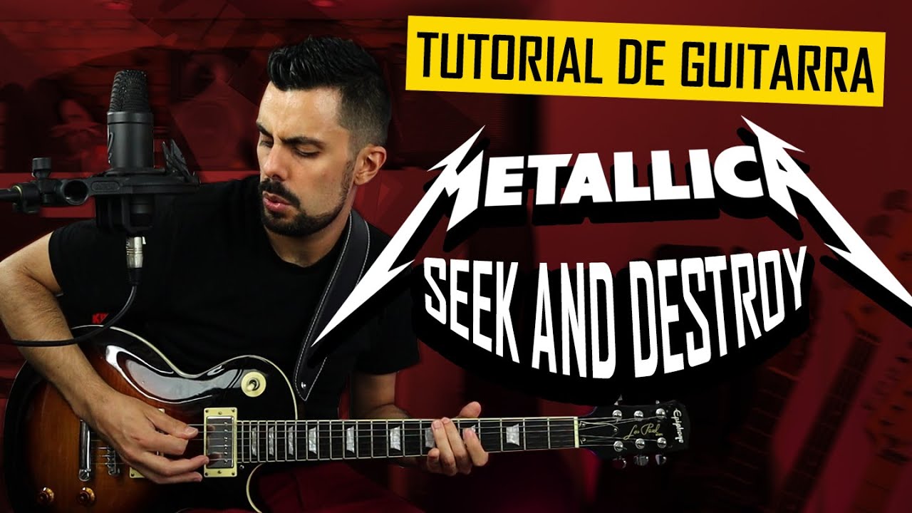 Cómo tocar Seek and Destroy Guitarra Tutorial + Tablatura METALLICA