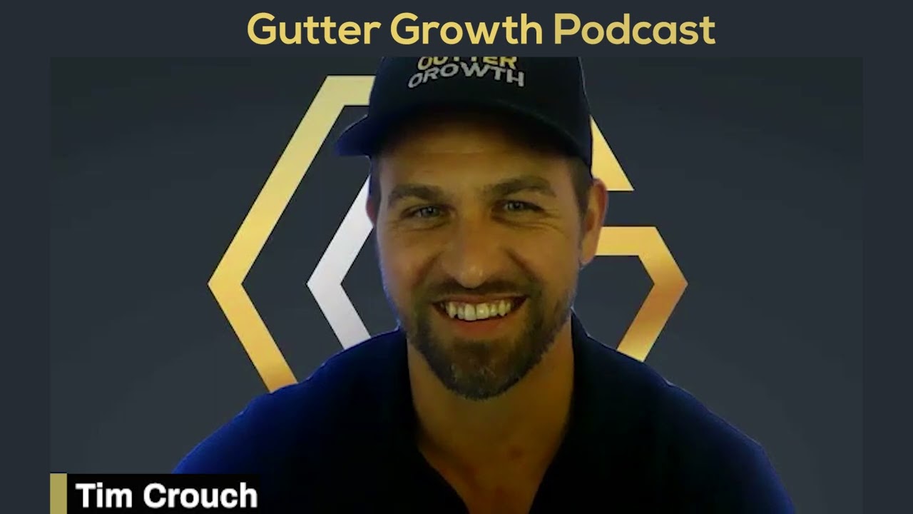Gutter Growth Podcast w/ Tim Crouch | Interviewing Tony Cobb - All Gutter Systems in Grandville MI