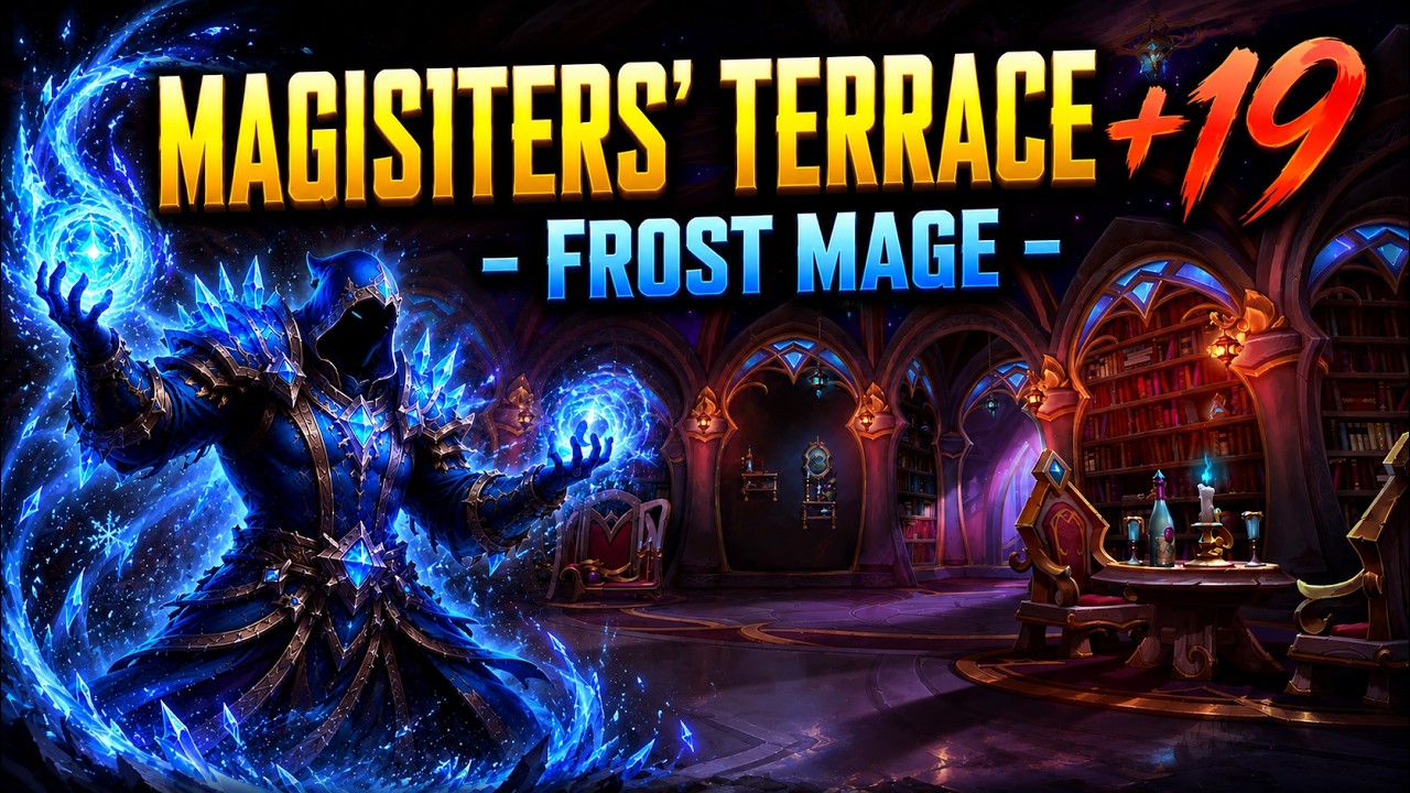Magisters' Terrace - Mythic +19 - Frost Mage