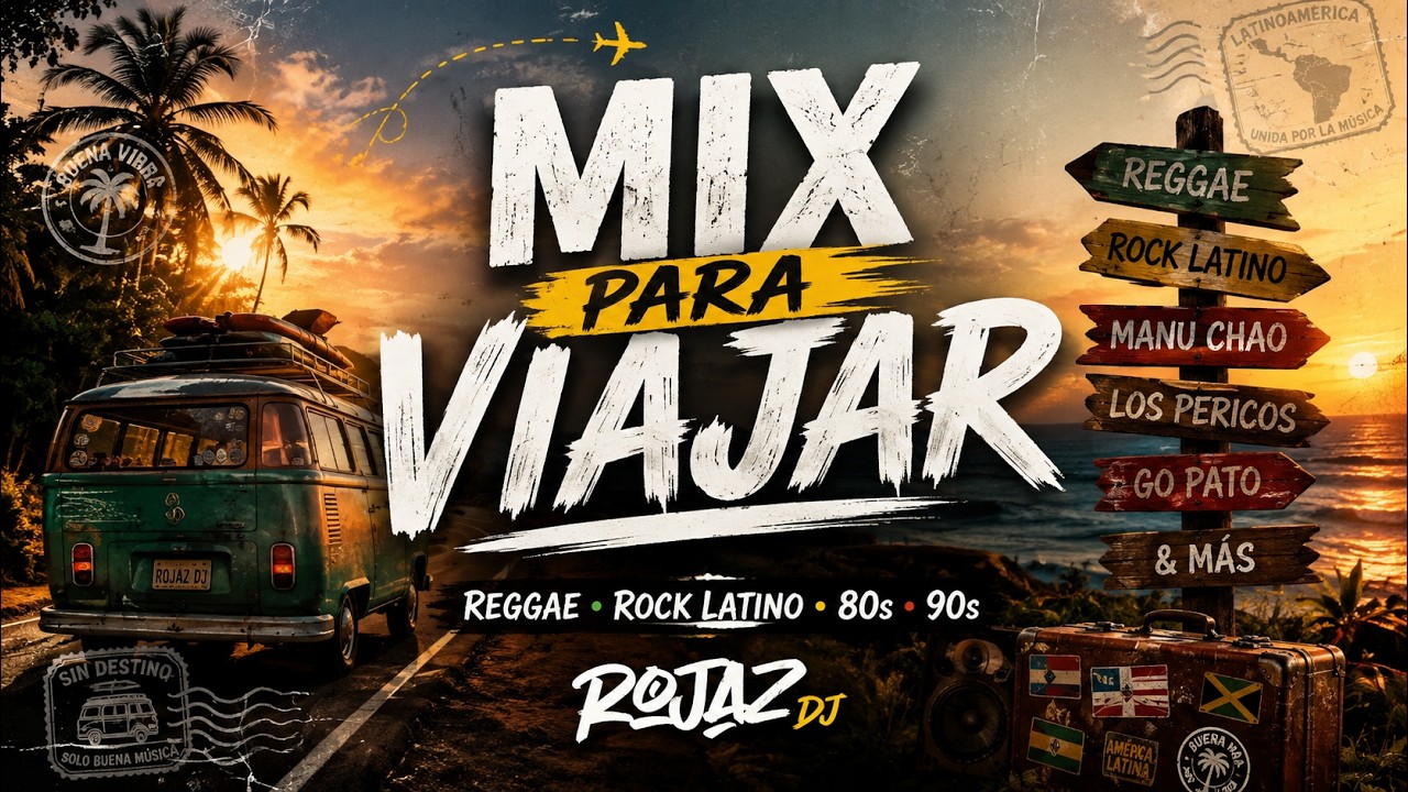 MIX PARA VIAJAR -  80,90S (REGGAE, POP, AUTENTICOS DECADENTES, MANU CHAO, PUPILAS LEJANAS, GO PATO)