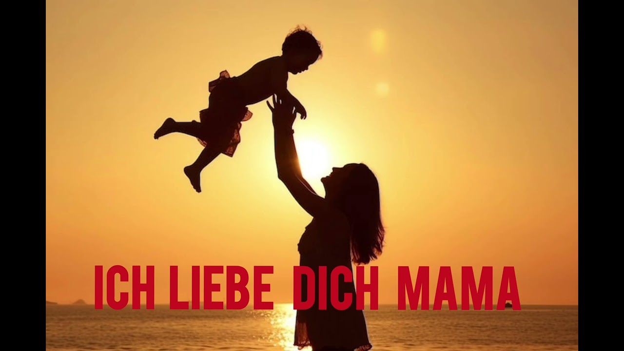 Ich liebe dich Mama 