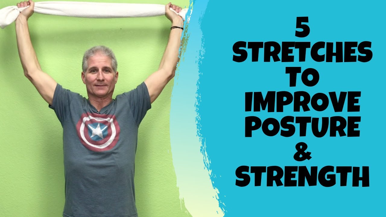 5 Stretches to Improve Posture & Strength