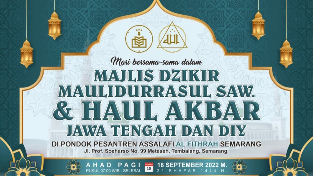 HAUL AKBAR JAWA TENGAH DAN DIY || DI PONDOK PESANTREN ASSALAFI AL FITHRAH SEMARANG.