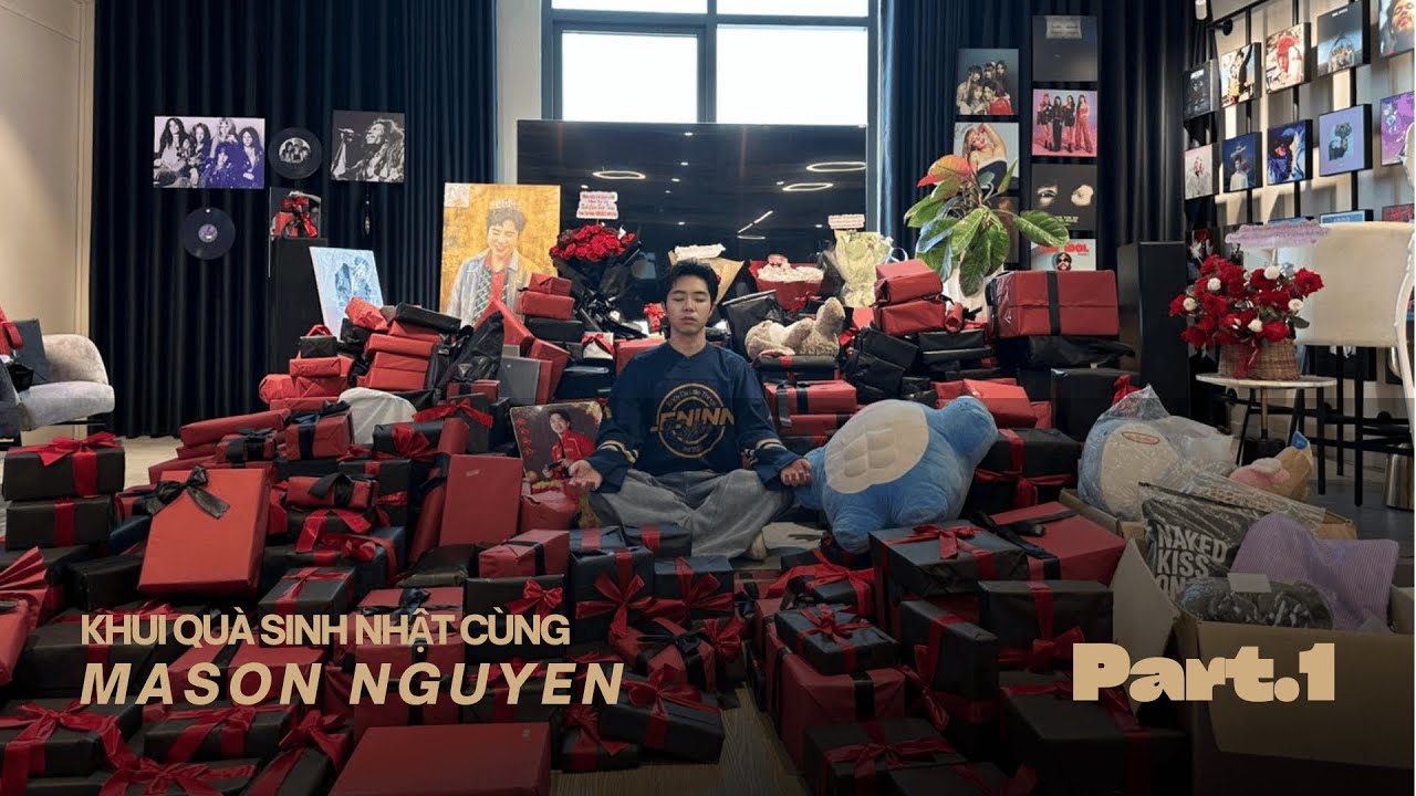 MASON NGUYỄN - KHUI QUÀ SINH NHẬT PHẦN 1