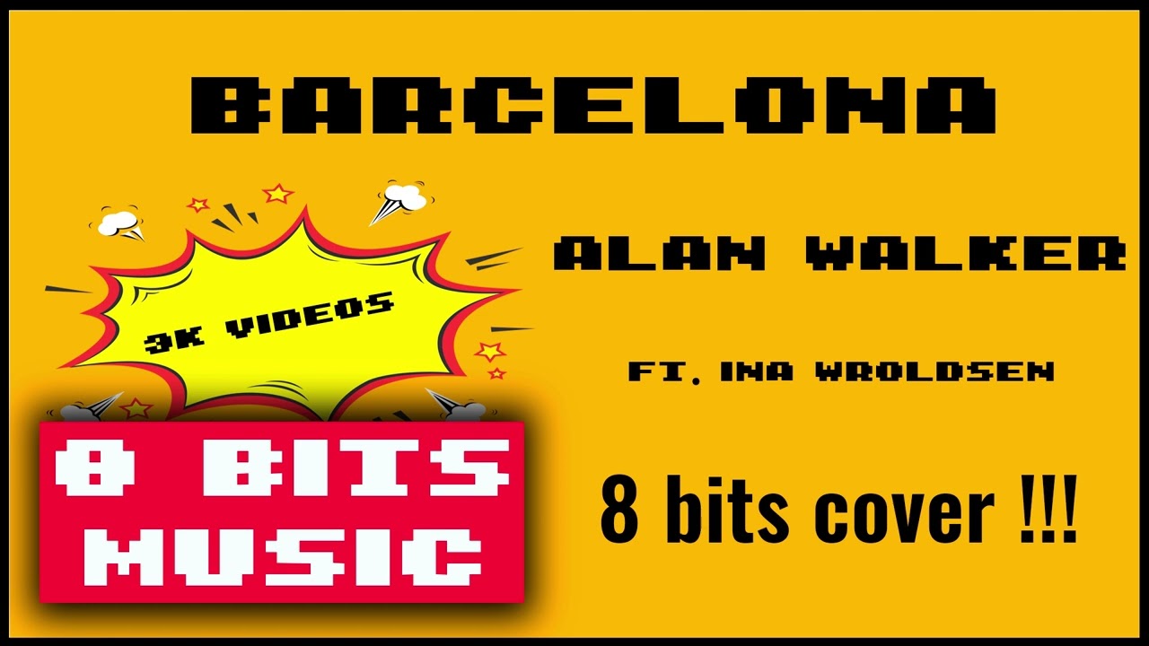 Alan Walker ft. Ina Wroldsen - Barcelona Chiptune Cover, 8 Bits Cover 