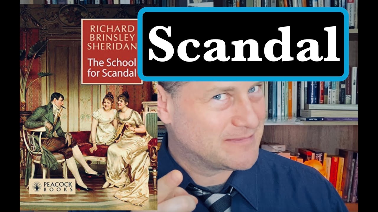 The School For Scandal - Thoughts