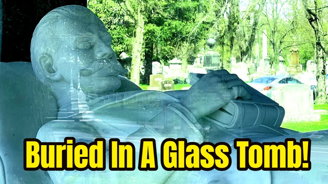 He Died Young Of A Broken Heart & Was Buried In A GLASS TOMB!