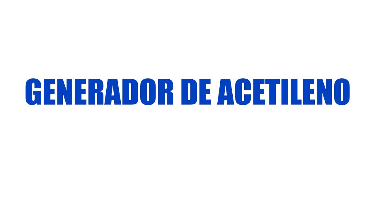 GENERADOR DE ACETILENO