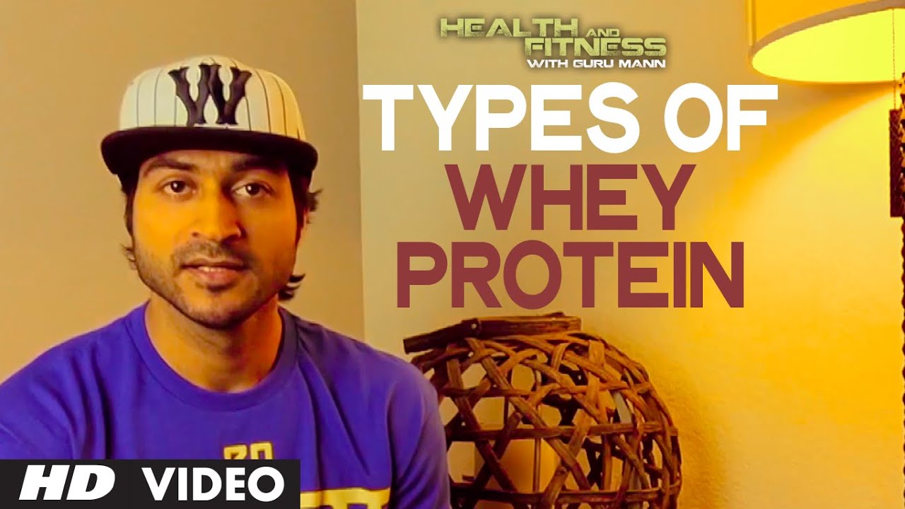 Types of Whey Protein  | Health and Fitness Tips | Guru Mann