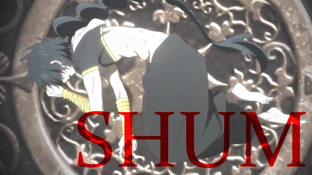 SHUM | MAGI [AMV]