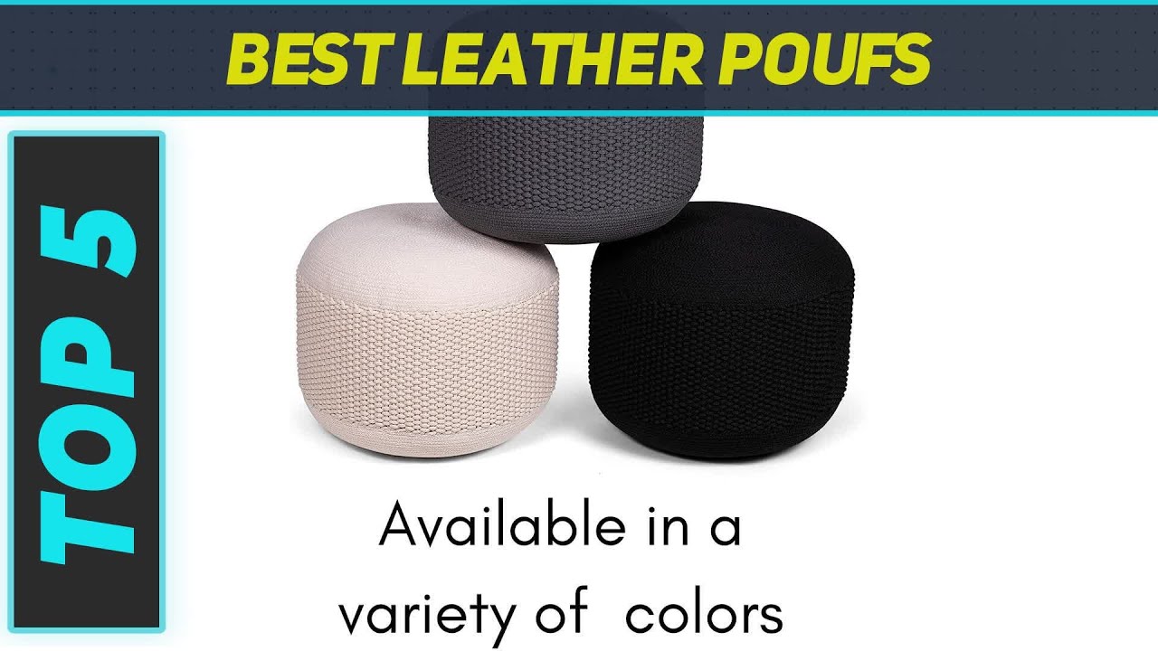Top 5 Best Leather Poufs in 2022